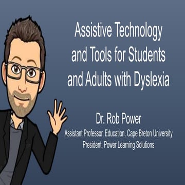 Assistive Technology and Tools for Students and Adults with Dyslexia