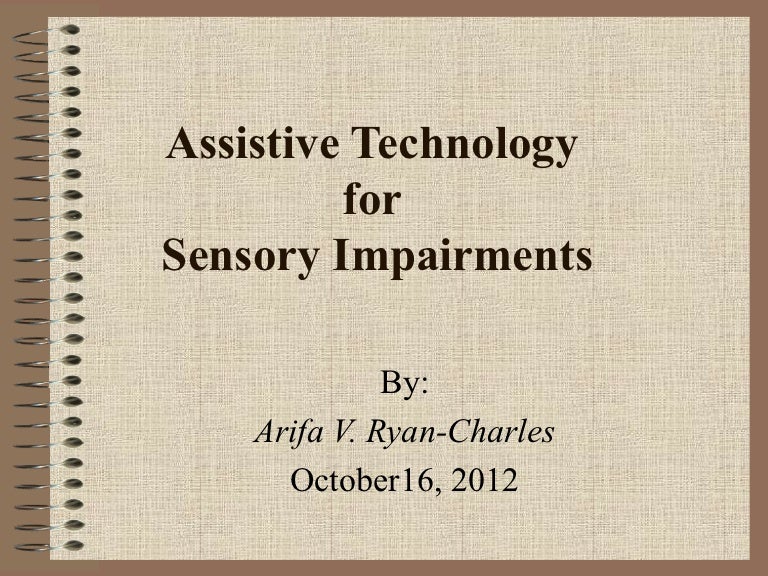 Assistive technology for sensory impairments