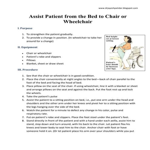 Assist patient from the bed to chair or wheelchair