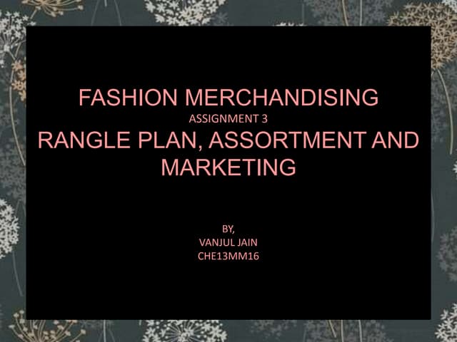 RANGLE PLAN, ASSORTMENT AND MARKETING