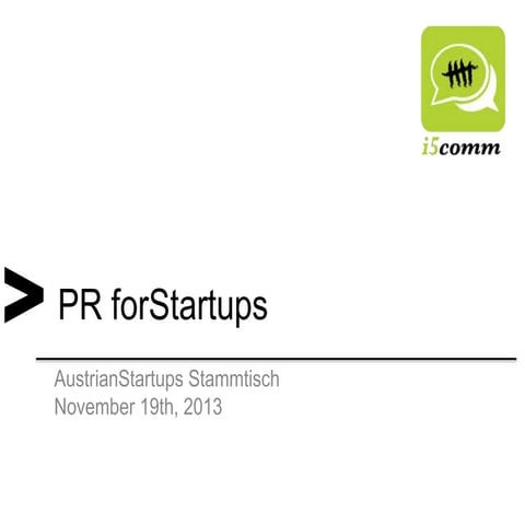 PR Keynote from AustrianStartups Stammtisch, November 19th, Sektor5.