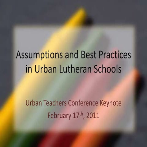 Assumptions of best practices in urban lutheran schools