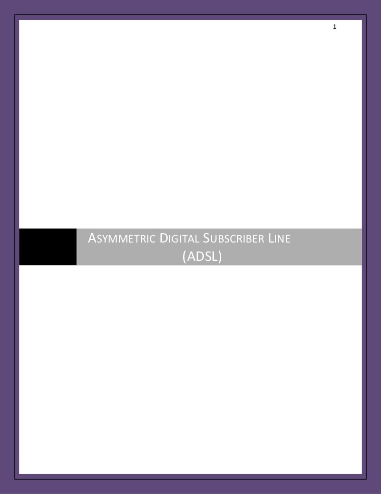 Asymmetric digital subscriber line