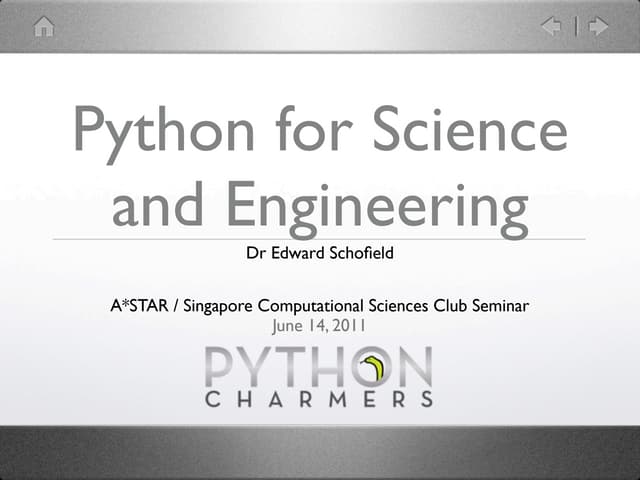 Python for Science and Engineering: a presentation to A*STAR and the Singapor...