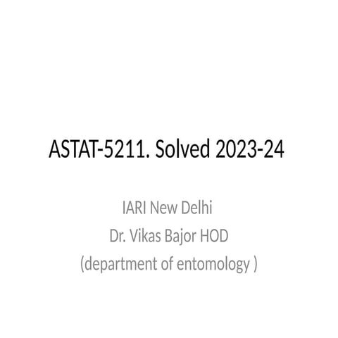 ASTAT-5211. Solved 2023-24 By dr. bajor.pptx