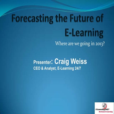 The future of E-Learning in 2013 
