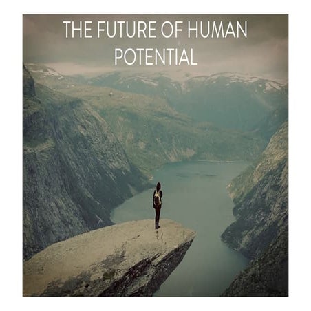 The Future of Human Potential