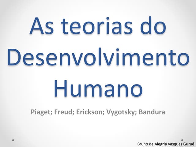 As teorias do desenvolvimento humano