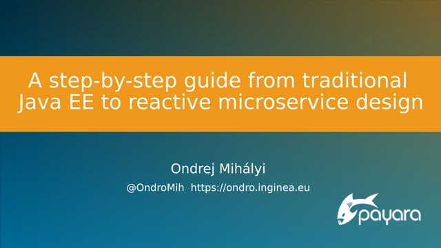 A step-by-step guide from traditional Java EE to reactive microservice design