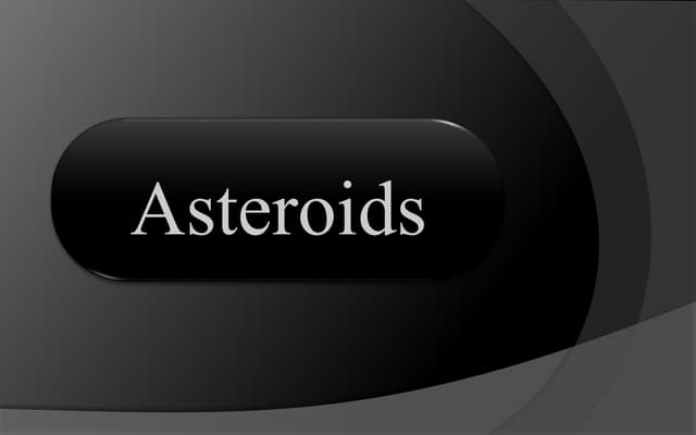 Asteroids