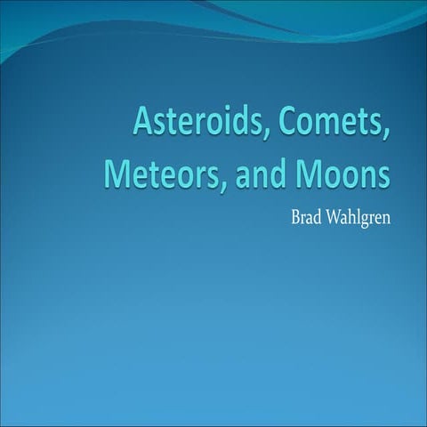 Asteroids, comets, meteors, and moons