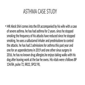 This is a case study on asthma. Learn to solve it.