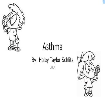 Lets talk about ASTHMA by Haley Taylor Schlitz