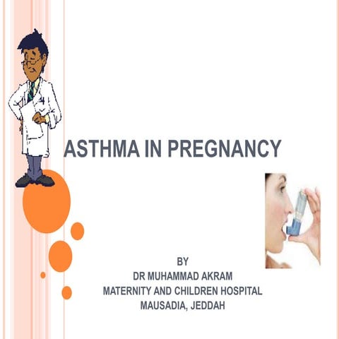 Asthma in pregnancy Dr Muhammad Akram Khan Qaim Khani
