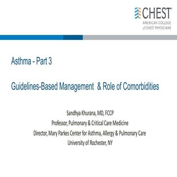Asthma Part 3 - Guidelines-Based Management and Role of Comorbidities_Khurana...