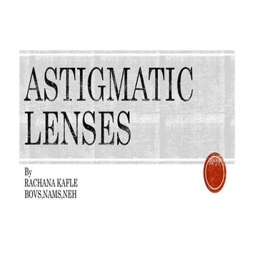 Astigmatic lens used in ophthalmology and eye