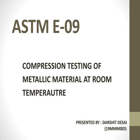 AMERICAN SOCIETY OF TESTING METALS (ASTM) E09