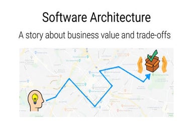 Software Architecture: A Story About Business Value and Tradeoffs