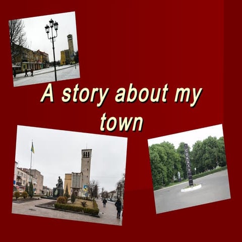A story about my town