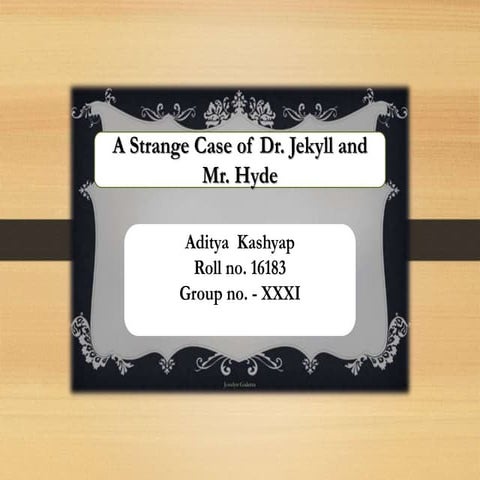 A Strange Case of Dr Jekyll and Mr. Hyde