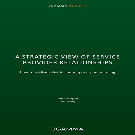 A strategic view of service provider relationships: How to realise value in c...