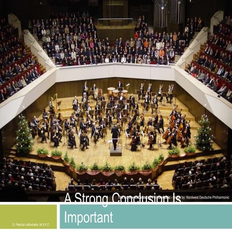 A strong conclusion is important