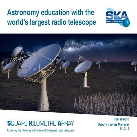 Astronomy education with the world’s largest radio telescope by the SKA team