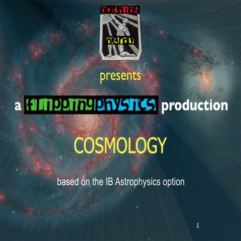IB Astrophysics - cosmology - Flippingphysics by nothingnerdy