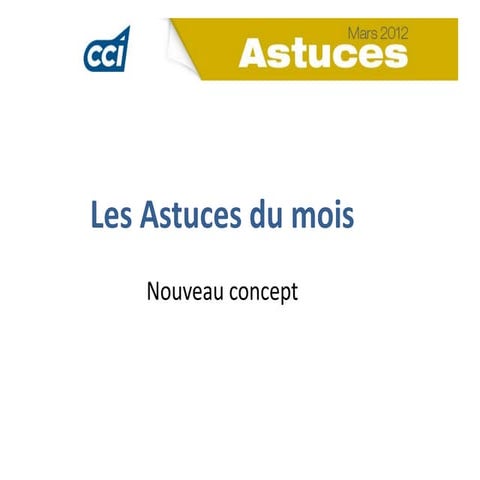 Astuces du mois   briefing partenaires