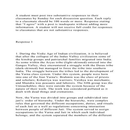 A student must post two substantive responses to their classmates by.docx