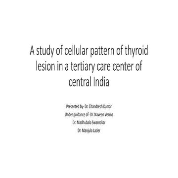 A study of cellular pattern of thyroid lesion- oral paper_011940.pptx