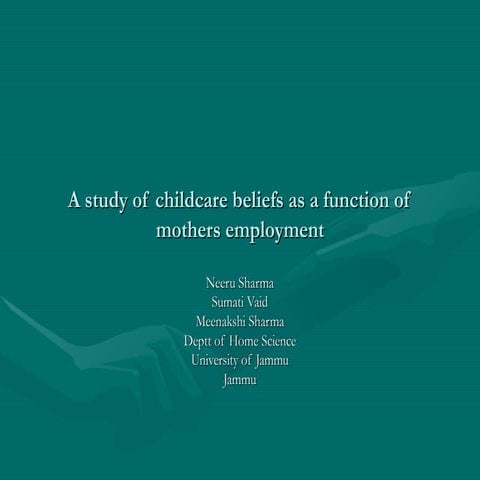A Study Of Childcare Beliefs Ppt