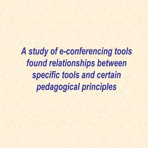 A Study Of E Conferencing Tools Found Relationships Between