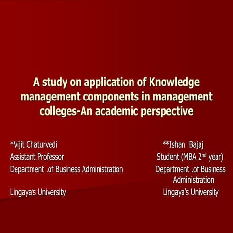 A study on application of Knowledge management components in management colle...