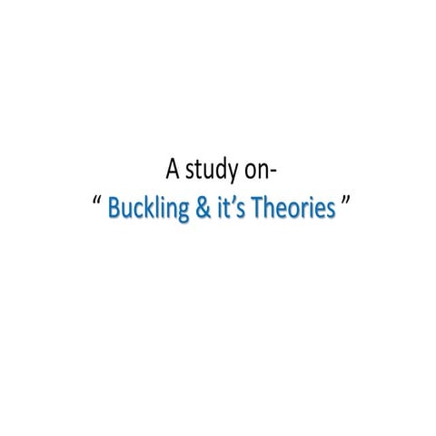 A study on _ buckling