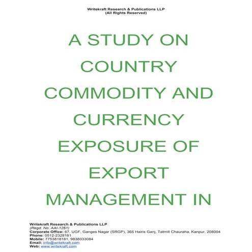 A study on country commodity and currency exposure of export management in india [www.writekraft.com]