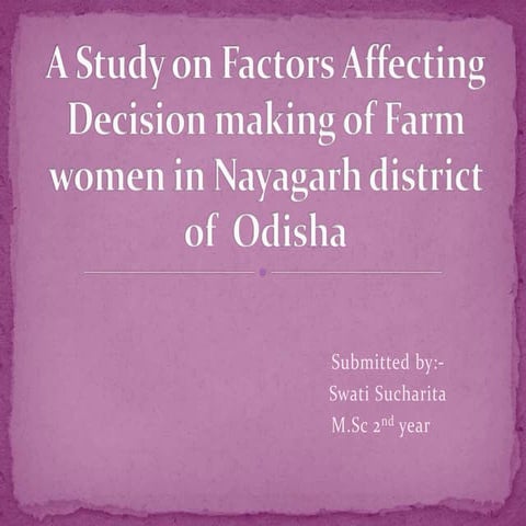 A study on factors affecting decision making of farm women | PPTX