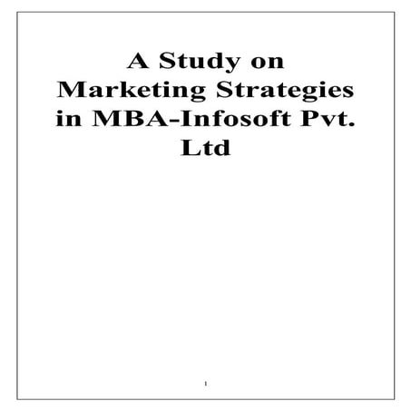 A study on marketing strategies in mba infosoft pvt. ltd