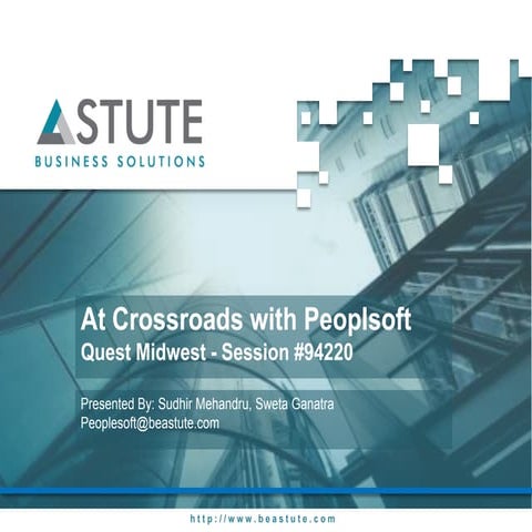 Astute @ Quest Midwest Conference 2011 - At A CrossRoads with PeopleSoft