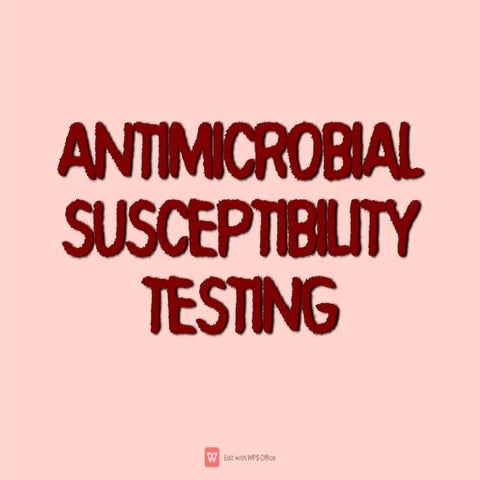AST WPS Office.pdf ANTIMICROBIAL SUSCEPTIBILITY TESTING