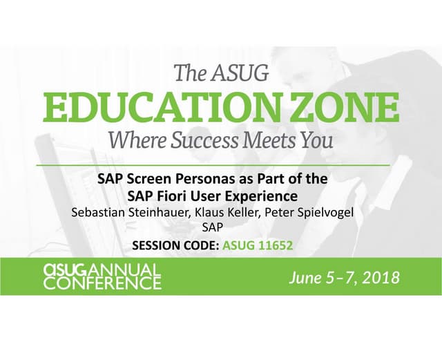 SAPPHIRE NOW 2018 ASUG 11652 SAP Screen Personas as part of the SAP Fiori UX