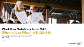 ASUG84544 - Workflow Solutions from SAP When to Use What.pdf