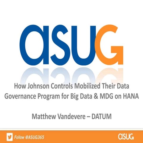How JCI Prepared a Data Governance Program for Big Data & MDG on HANA