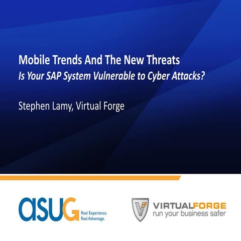 Mobile Trends And The New Threats - Is Your SAP System Vulnerable to Cyber At...