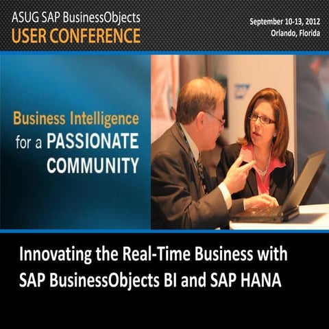 Innovating the Real-Time Business with SAP BusinessObjects BI Solutions and S...