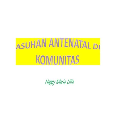 Asuhan antenatal di komunitas