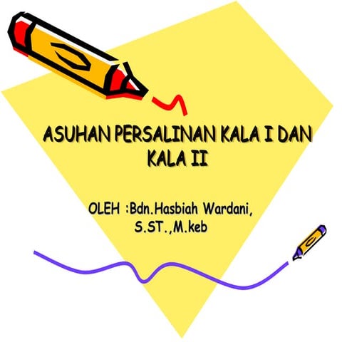 ASUHAN kebidanan pada persalinan KALA I DAN II.ppt