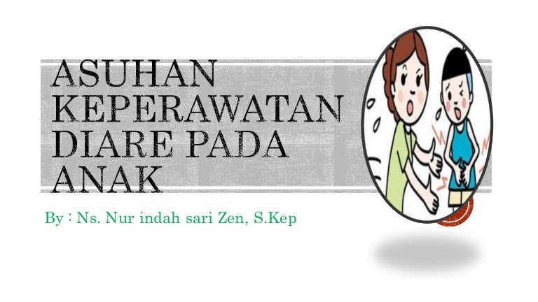 Asuhan keperawatan diare pada anak