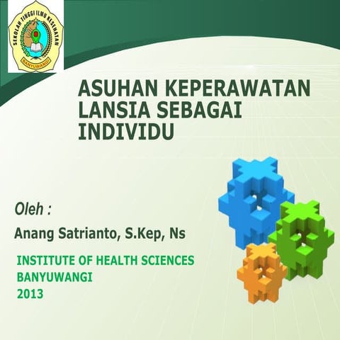 Asuhan keperawatan lansia 2013 diii kep