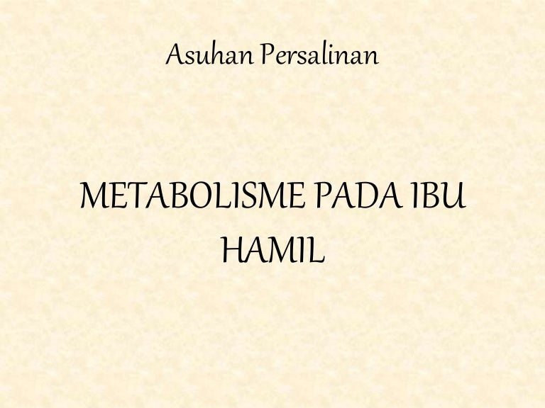 Metabolisme Pada Bumil Metabolisme Pada Bumil